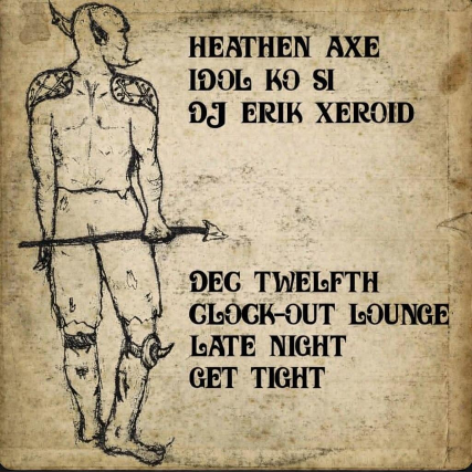 *SOLD OUT* Clock-Out Lounge Presents: Heathen Axe (John Dwyer of Osees) W/ Special Guest Idol Ko Si &amp; DJ Erik Xeroid